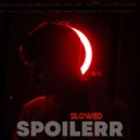 SPOILERR - Обречена