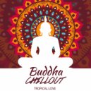 Buddha Chillout - Wet Dream