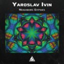 Yaroslav Ivin - Neighbors Gypsies ()