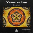 Yaroslav Ivin - Sad Dance ()