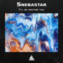 Snebastar - I\'ll Be Waiting You ()
