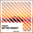 Quixert - Bitter Sweet (Original Mix)