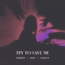 SPVRROW & MUPP & OLDFLOP - Try To Save Me ()