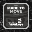 Made To Move - Witness 22 (Original Mix)