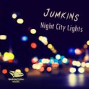 Jumkins - Night City Lights (Original Mix)