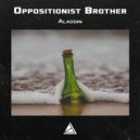 Oppositionist Brother - Aladdin (Original Mix)