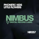 Phonetic Kids - Little Flowers (Original Mix)