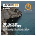 The Catcher - Never Knew You (Original Mix)