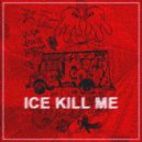 SXTXRMANE - ICE KILL ME ()
