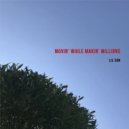 Lil $on - movin\' while makin\' million$ ()