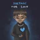Ростайс & XOPBU - Not Love ()