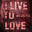 WenDZher - I live to love (Original Mix)
