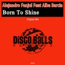 Alejandro Fanjul Feat Alba Barcia - Born To Shine (Original Mix)