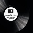 BWK Project - Bellingham Groove (Original Mix)