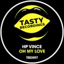 HP Vince - Oh My Love (Original Mix)