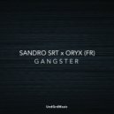 Sandro SRT, Oryx (FR) - Gangster