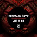 Freeman Skyz - Let it Be (Original Mix)