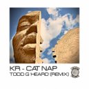 KR - Cat Nap (Todd G \'Heard\' 2022 Remix)