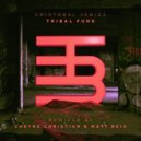 Cristobal & Jamiez, Cheyne Christian - Tribal Funk (Cheyne Christian Bridge & Tunnel Banger Remix)