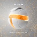 Anton By - Takeoff To Landing (Extended Mix)