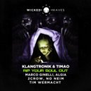 Klangtronik & Timao - Rip Your Soul Out