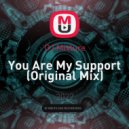 DJ Mixture - You Are My Support (Original Mix)
