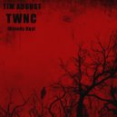 Tim August - TWNC (Bloody Day)