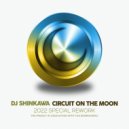 DJ SHINKAWA - CIRCUIT ON THE MOON (2022 SPECIAL REWORK)