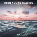 Damian Breath feat. Tom Bright - When You're Calling