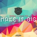 Nik Nak & Liquid Psy - Make It Big (Original mix)