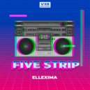 Ellexima - Five Strip (Original Mix)