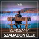 Burcsányi - Szabadon Élek