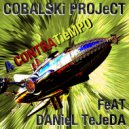 COBALSKi PROJeCT & Daniel Tejeda - A CONTRATIEMPO (feat. Daniel Tejeda) (Original mix)
