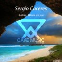 Sergio Cáceres - Where Are You