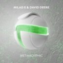 Milad E & David Deere - Metamorphic (Original Mix)