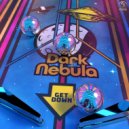 Dark Nebula - Get Down