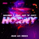 M. feat. Hot \'n\' Juicy - Horny (Jean Luc Remix)