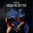 Bonvibe - Know Me Better (Original Mix)