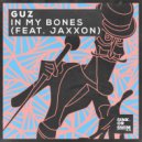 Guz Ft. Jaxxon - In My Bones