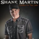 Shane Martin - Candles On The Cake ()