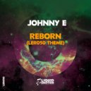 Johnny E - Reborn (LER050 Theme) (Original Mix)