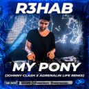 R3HAB - My pony