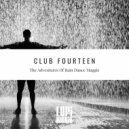 Club Fourteen - The Adventures Of Rain Dance Maggie (Original Mix)