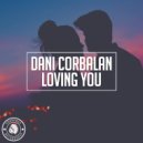 Dani Corbalan - Loving You (Extended Mix)