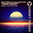 Bass Force featuring Laura Mac - Sweetheart (Jason Kane Radio Edit)