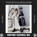 The Style Siblings - Never Gonna Be (Original Mix)