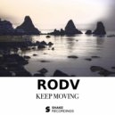 RODV - Keep Moving (Original Mix)