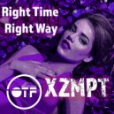 XZMPT - Right Time Right Way (Original Mix)