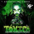 Gio Castellano & Vegax - Ponte Toxica (Daniel Karman Remix)