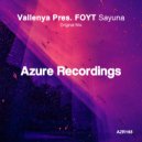 Vallenya Pres. FOYT - Sayuna